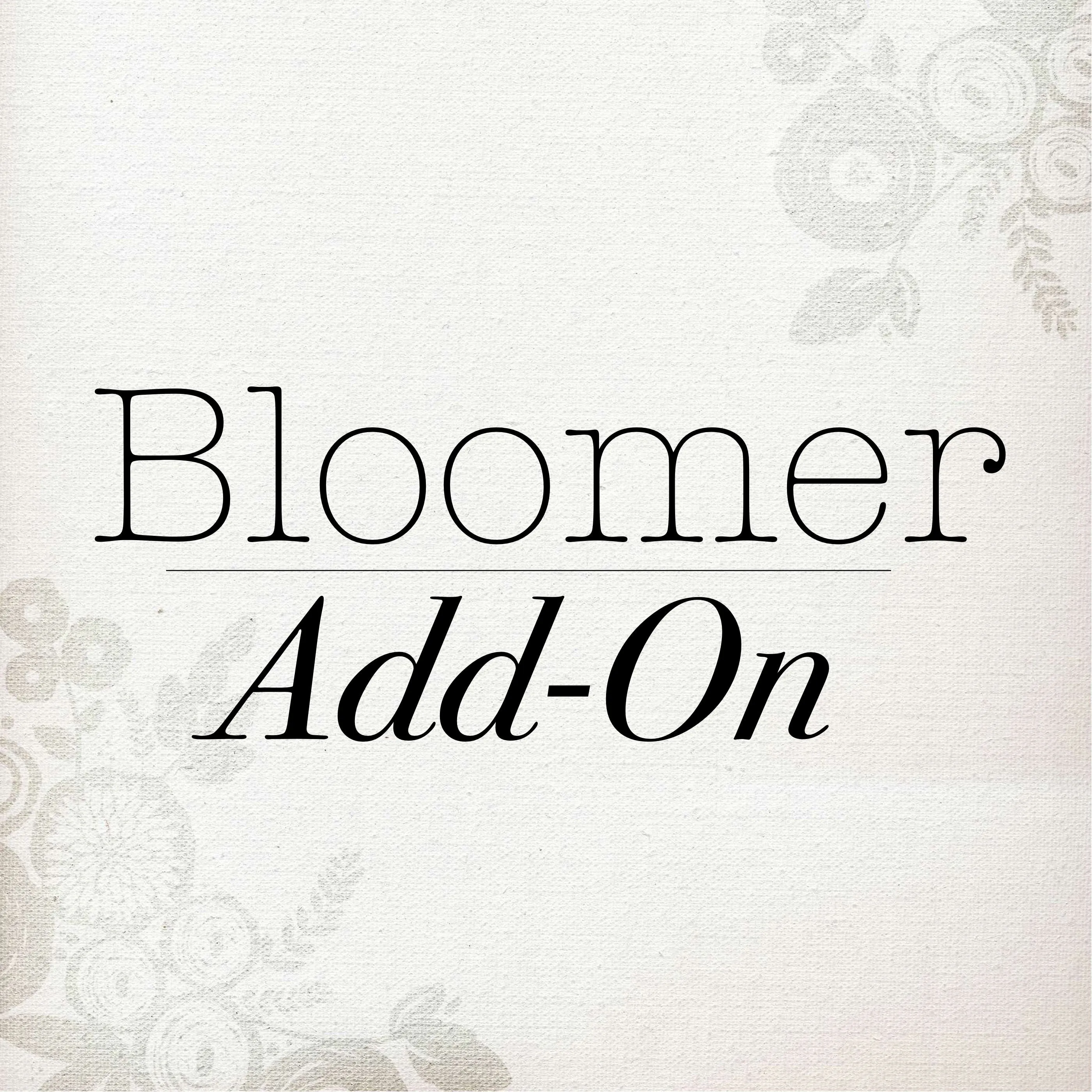 Bloomer Add-On